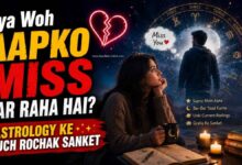 Kya Woh Aapko Miss Kar Raha Hai Astrology Ke Kuch Rochak Sanket