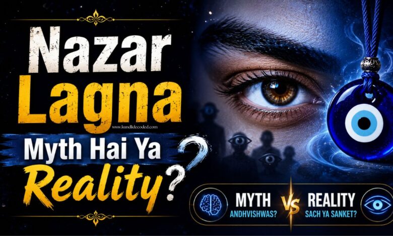 Nazar Lagna Myth Hai Ya Reality
